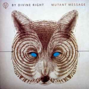 BY DIVINE RIGHT - MUTANT MESSAGE Vinyl Record