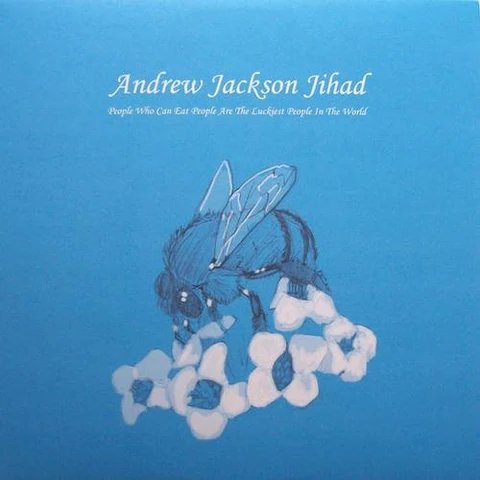 ANDREW JACKSON JIHAD - PEOPLE WHO CAN EAT PEOPLE ARE THE LUCKIEST PEO Vinyl Record