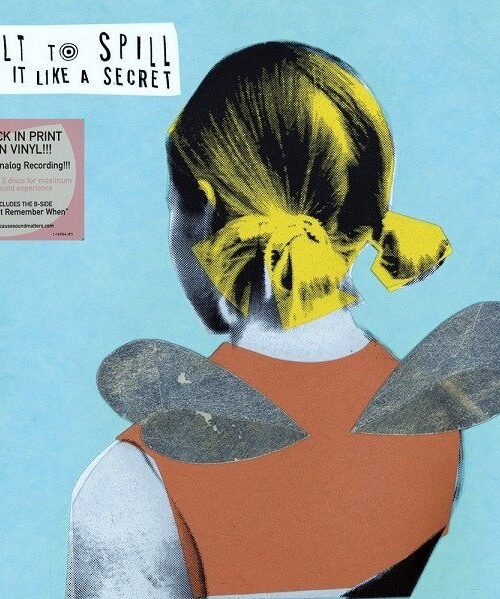 BUILT TO SPILL - KEEP IT LIKE A SECRET Vinyl Record