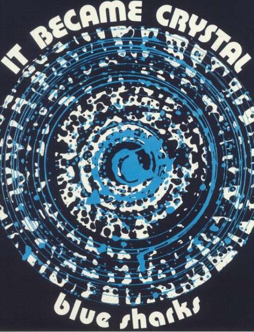 BLUE SHARKS - IT BECAME CRYSTAL Vinyl Record
