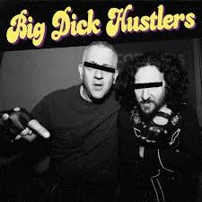 BIG DICK HUSTLERS - Bitches & Hos / Just A Friend Vinyl Record