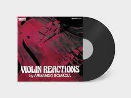 Armando Sciascia - Violin Reactions Vinyl Record