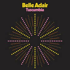 BELLE ADAIR - TUSCUMBIA Vinyl Record