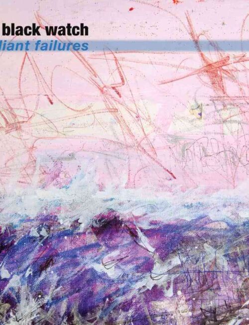 BLACK WATCH THE - BRILLIANT FAILURES Vinyl Record