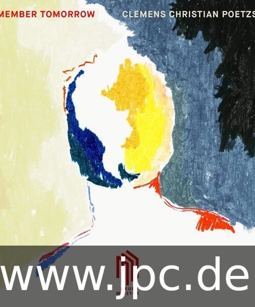 CLEMENS CHRISTIAN POETZSCH - REMEMBER TOMORROW Vinyl Record