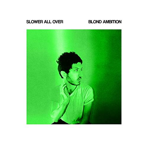 BLOND AMBITION - Slow All Over Vinyl Record