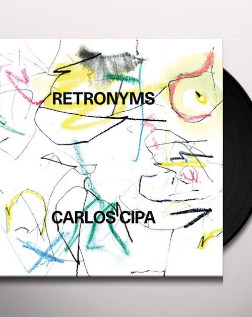 CARLOS CIPA - Retronyms Vinyl Record
