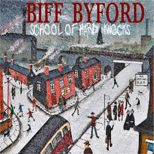 BIFF BYFORD - School Of Hard Knocks Vinyl Record