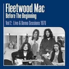 Fleetwood Mac - Before the Beginning Vol 2: Live & Demo Sessions 1970 Vinyl Record