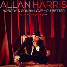 ALLAN HARRIS - NobodyS Gonna Love You Better Vinyl Record