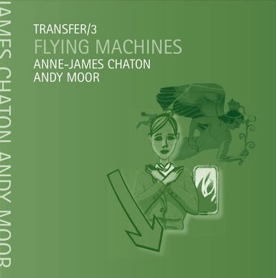 ANNE-JAMES CHATON & ANDY MOOR - Transfer 3: Flying Machines Vinyl Record