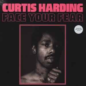 CURTIS HARDING - FACE YOUR FEAR Vinyl Record