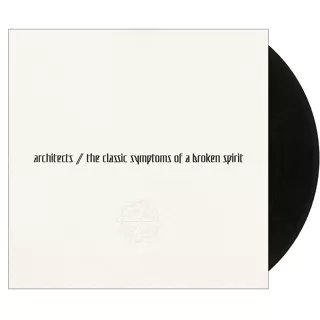 ARCHITECTS - CLASSIC SYMPTOMS OF A BROKEN S Vinyl Record