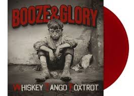 BOOZE & GLORY - Whiskey Tango Foxtrot (Limited Red Vinyl) Vinyl Record