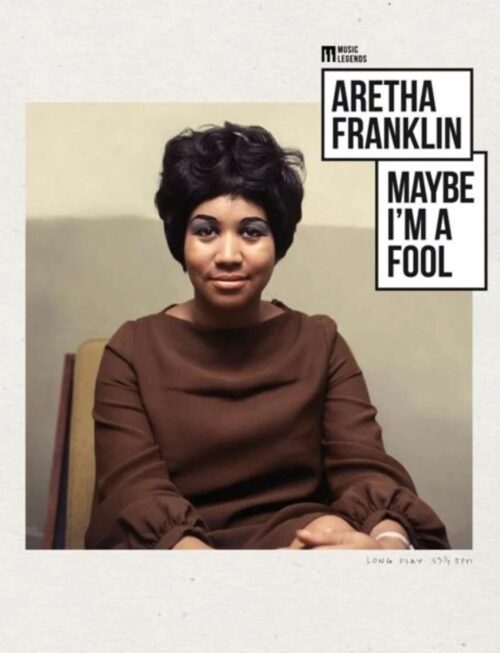 ARETHA FRANKLIN - MAYBE I‚òêM A FOOL Vinyl Record