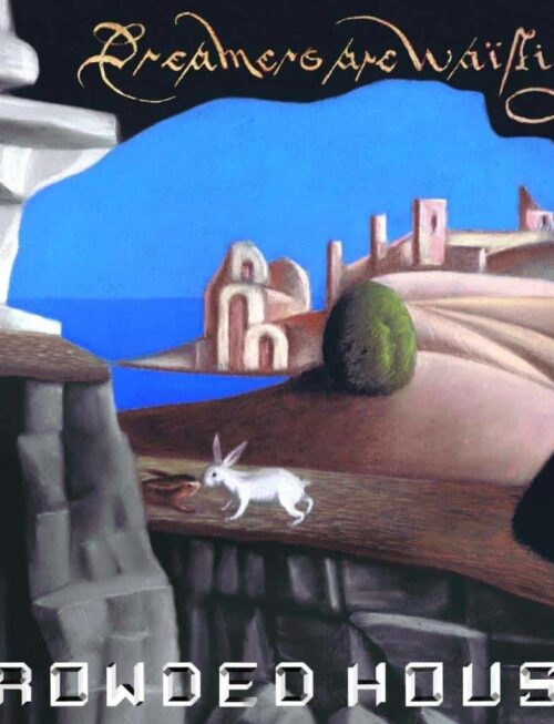 Crowded House - Dreamers Are Waiting Vinyl Record