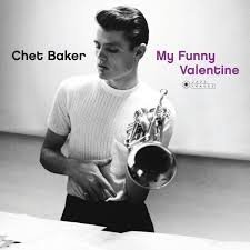 CHET BAKER - My Funny Valentine (Gatefold Packaging. Photographs By William Claxton) Vinyl Record