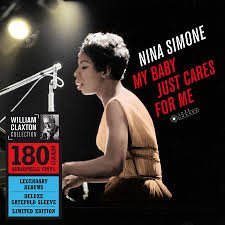 NINA SIMONE - My Baby Just Cares For Me (Gatefold Packaging. Photographs By William Claxton) Vinyl Record