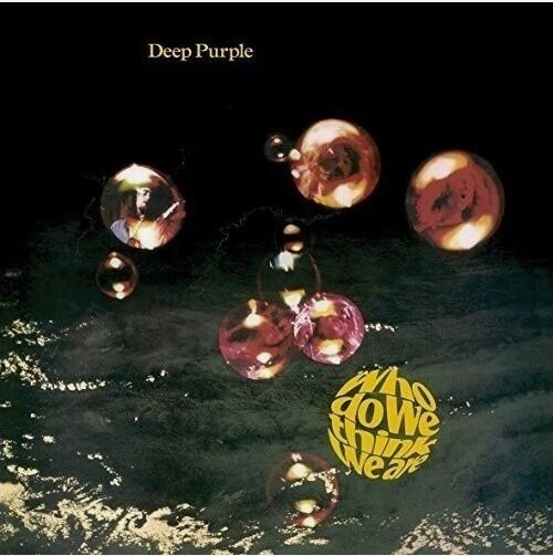 DEEP PURPLE - WHO DO WE THINK WE ARE Vinyl Record