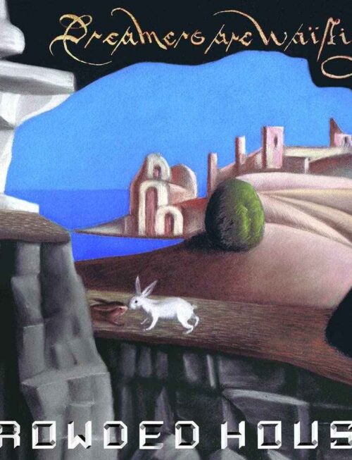 CROWDED HOUSE - Dreamers Are Waiting Vinyl Record