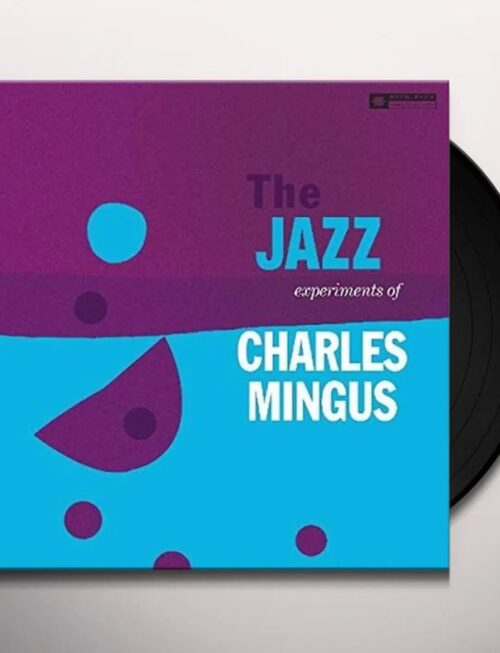 CHARLES MINGUS - The Jazz Experiments Of Charlie Mingus Vinyl Record