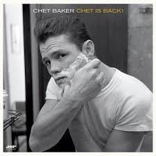 CHET BAKER - CHET IS BACK Vinyl Record
