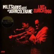 MILES DAVIS QUINTET / JOHN COLTRANE - Live In Zurich 1960 (Limited Edition) Vinyl Record
