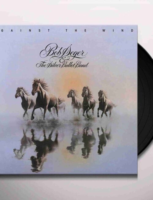 BOB SEGER & THE SILVER BULLET BAND - Against The Wind Vinyl Record