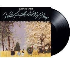 JOHNNY CASH - Water From The Wells Of Home Vinyl Record