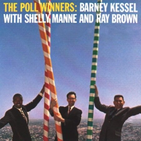 Barney Kessel Ray Brown Shelly Manne - The Poll Winners Vinyl Record