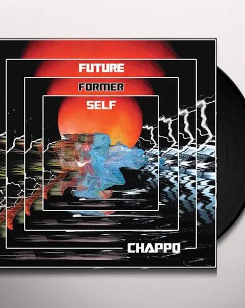 CHAPPO - Future Former Self Vinyl Record