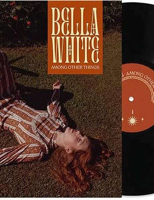 Bella White - Among Other Things Vinyl Record