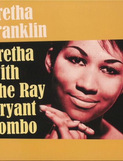 ARETHA FRANKLIN - With The Ray Bryant Combo + 1 Bonus Track Vinyl Record
