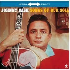 JOHNNY CASH - Songs Of Our Soil Vinyl Record
