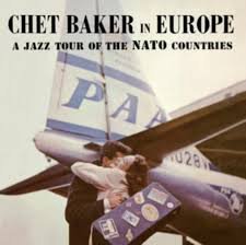 CHET BAKER - In Europe - A Jazz Tour Of The Nato Countries (Limited Edition) Vinyl Record