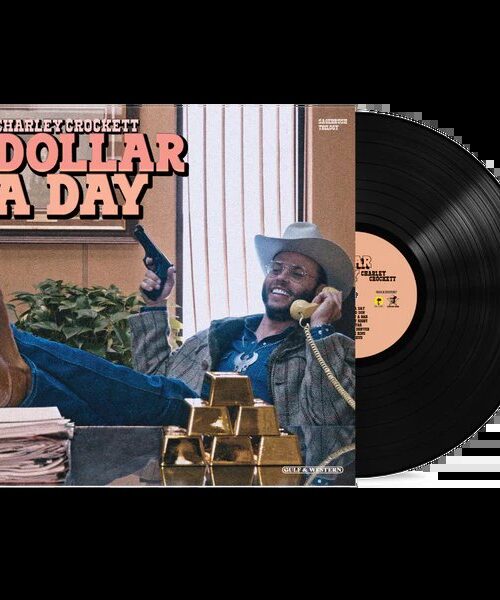 Charley Crockett - Dollar A Day Vinyl Record