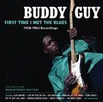 BUDDY GUY - First Time I Met The Blues (Limited Edition) Vinyl Record
