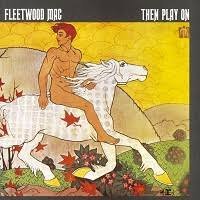 FLEETWOOD MAC - THEN PLAY ON (LP) Vinyl Record