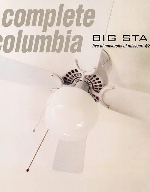 BIG STAR - Complete Columbia- Live At University Of Vinyl Record