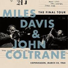 Miles Davis & John Coltrane - The Final Tour: Copenhagen, March 24, 1960 Vinyl Record
