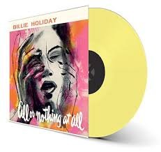 BILLIE HOLIDAY - All Or Nothing At All (Limited Solid Yellow Vinyl) Vinyl Record