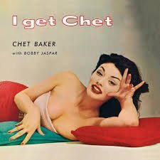 CHET BAKER - I Get Chet... (+1 Bonus Track) (Red Vinyl) Vinyl Record