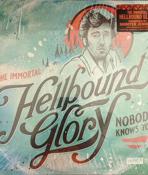 HELLBOUND GLORY - Immortal Hellbound Glory: Nobody Knows You (Opaque Turquoise Vinyl) Vinyl Record