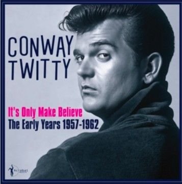 CONWAY TWITTY - Conway Twitty - Its Only Make Believe: The Early Years 1957-62 Vinyl Record