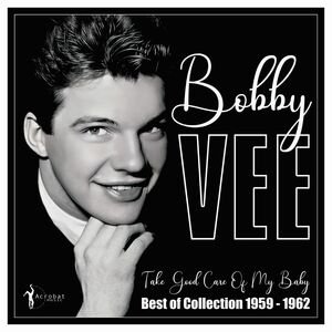 BOBBY VEE - Bobby Vee - Take Good Care Of Mt Baby: Best Of 1959-62 Vinyl Record