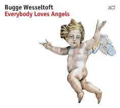 BUGGE WESSELTOFT - EVERYBODY LOVES ANGELS Vinyl Record