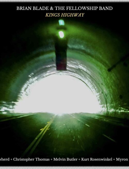 BLADE BRIAN & THE FELLOWSHIP B - KINGS HIGHWAY Vinyl Record