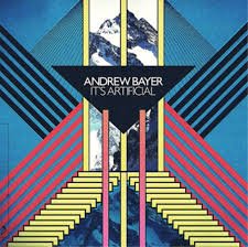 BAYERANDREW - ANDREW BAYER - ITS ARTIFICIAL Vinyl Record