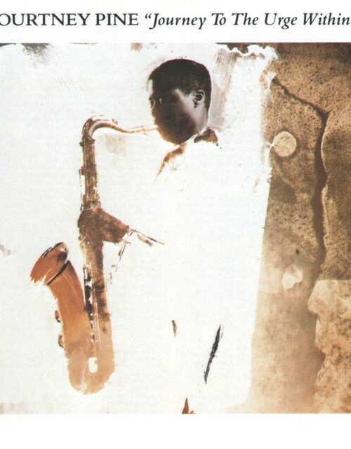 COURTNEY PINE - Journey To The Urge Within Vinyl Record