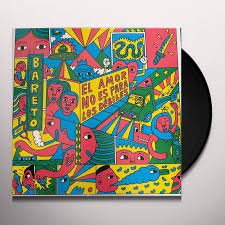 BARETO - El Amor No Es Para Los Debiles Vinyl Record